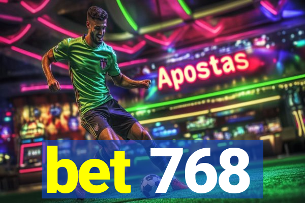 bet 768